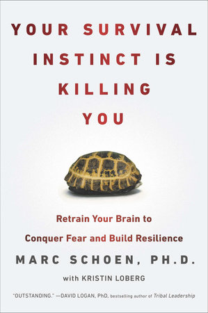 Summary: Your Survival Instinct Is Killing You by Dr. Marc&nbsp;Schoen